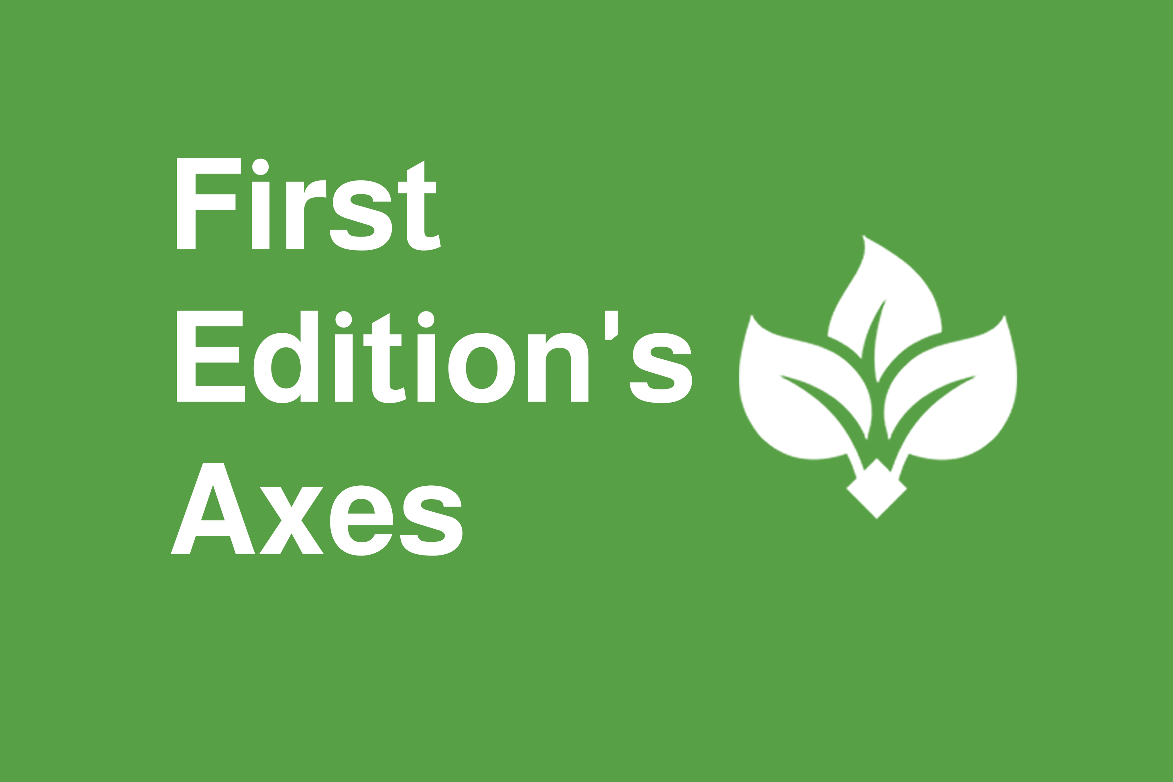 First Edition's Axes